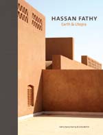 "Hassan Fathy: Earth & Utopia" by Salma Samar Damluji and Viola Bertini (Laurence King)