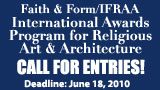 Faith & Form/IFRAA International Awards Program for Religious Art & Architecture